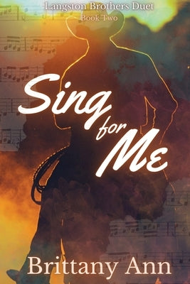 Sing for Me by Ann, Brittany