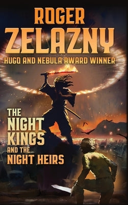 The Night Kings and Night Heirs by Zelazny, Roger