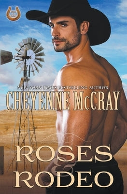 Roses and Rodeo by McCray, Cheyenne