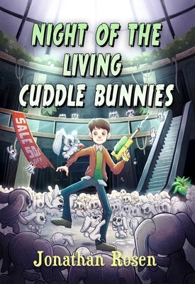 Night of the Living Cuddle Bunnies: Devin Dexter #1volume 1 by Rosen, Jonathan