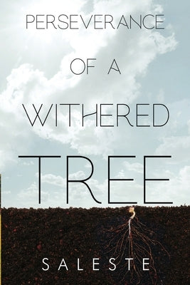 Perseverance of a Withered Tree by , Saleste