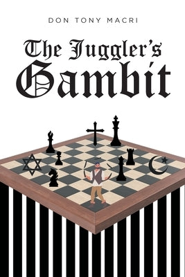 The Juggler's Gambit by Macri, Don Tony