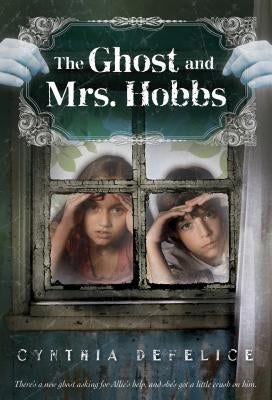 The Ghost and Mrs. Hobbs by DeFelice, Cynthia C.