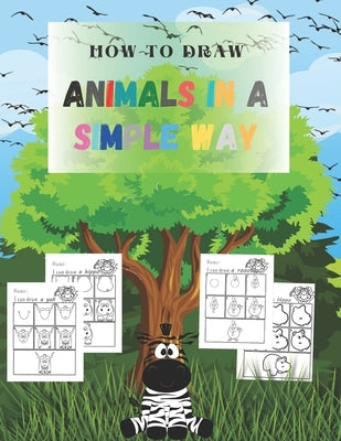 How to Draw animals in a simple way: sketchbooks for drawing for Kids, girl, boy, artists, teens, boyfriend - 8.5"x 11" 65 pages by Lover, Cats