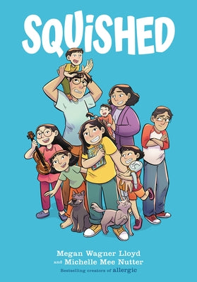 Squished: A Graphic Novel by Lloyd, Megan Wagner