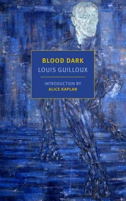 Blood Dark by Guilloux, Louis