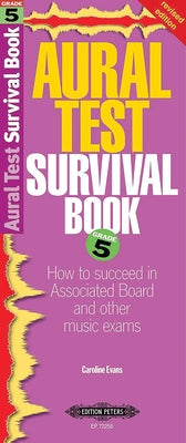 Aural Test Survival Book, Grade 5: How to Succeed in Associated Board and Other Music Exams by Evans, Caroline