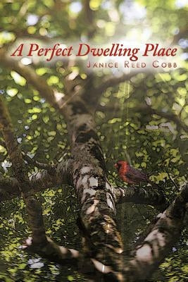 A Perfect Dwelling Place by Cobb, Janice Reed