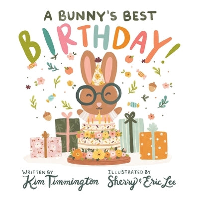 A Bunny's Best Birthday! by Timmington, Kim