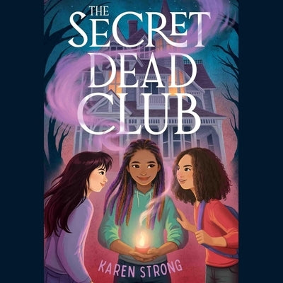 The Secret Dead Club by Strong, Karen