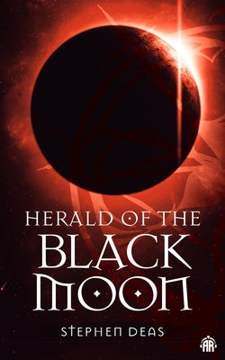 Herald of the Black Moon: Black Moon, Book III by Deas, Stephen