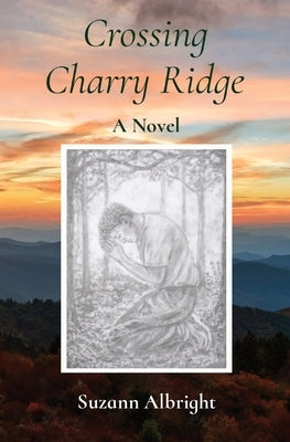 Crossing Charry Ridge by Albright, Suzann