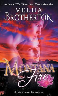 Montana Fire by Brotherton, Velda