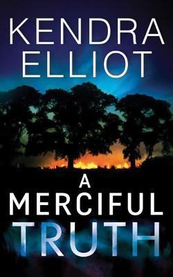 A Merciful Truth by Elliot, Kendra