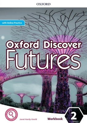 Oxford Discover Futures Level 2 Workbook with Online Practice by Koustaff