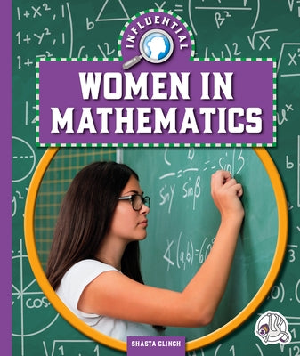 Influential Women in Mathematics by Clinch, Shasta