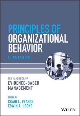 Handbook of Principles of Organizational Behavior: Indispensable Knowledge for Evidence-Based Management by Locke, Edwin A.