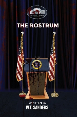 The Rostrum by Sanders, W. T.