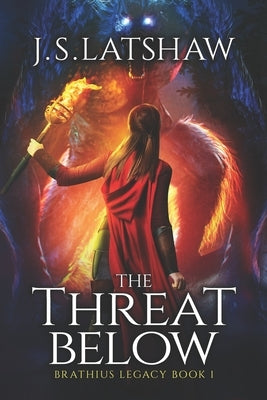 The Threat Below by Latshaw, J. S.