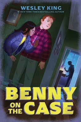 Benny on the Case by King, Wesley