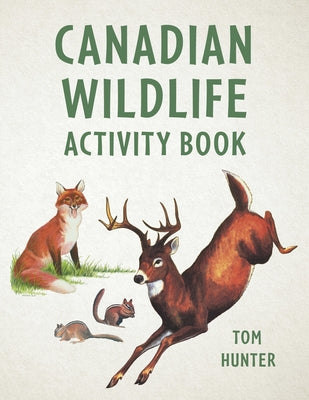 Canadian Wildlife Activity Book by Hunter, Tom