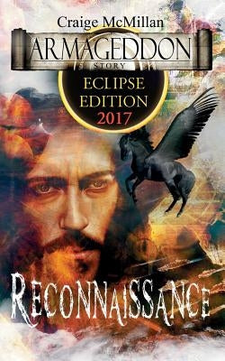 Reconnaissance, The Creator Returns: Special 2017 Solar Eclipse Over America Edition by McMillan, Craige