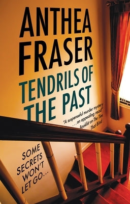 Tendrils of the Past by Fraser, Anthea