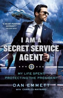 I Am a Secret Service Agent by Emmett, Dan