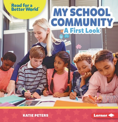 My School Community: A First Look by Peters, Katie