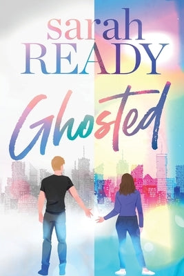 Ghosted by Ready, Sarah