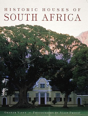 Historic Houses of South Africa: Treasures of the Pierpont Morgan Library New York by Viney, Graham