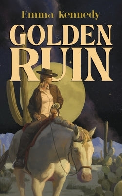 Golden Ruin by Kennedy, Emma