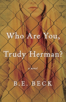 Who Are You, Trudy Herman? by Beck, B. E.