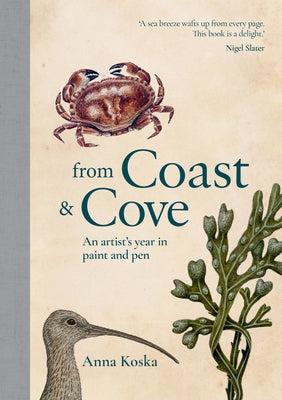 From Coast & Cove: An Artist's Year in Paint and Pen by Koska, Anna