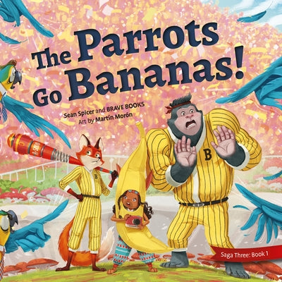 The Parrots Go Bananas by Spicer, Sean