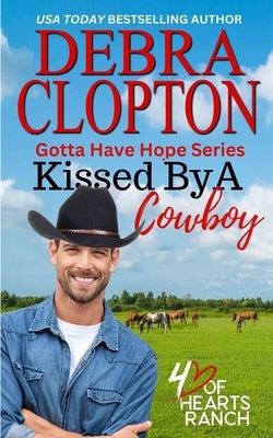 Kissed By a Cowboy by Clopton, Debra