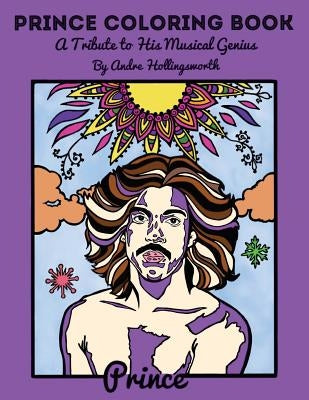 Prince Coloring Book: A Tribute to His Musical Genius by Hollingsworth, Andre