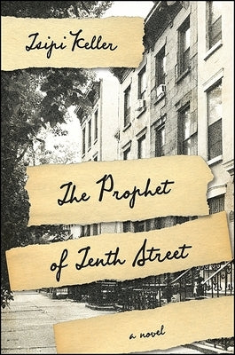 The Prophet of Tenth Street by Keller, Tsipi