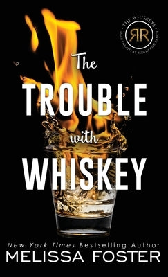 The Trouble with Whiskey: Dare Whiskey (Special Edition) by Foster, Melissa