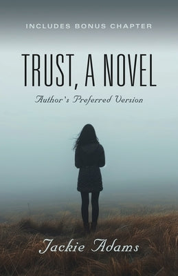 Trust, A Novel: Author's Preferred Version by Adams, Jackie