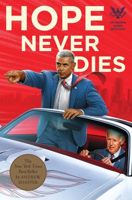 Hope Never Dies: An Obama Biden Mystery by Shaffer, Andrew