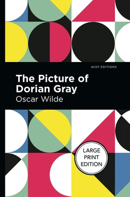 The Picture of Dorian Gray: Large Print Edition by Wilde, Oscar