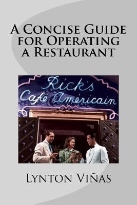 A Concise Guide for Operating a Restaurant by Vinas, Lynton