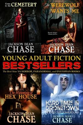 Young Adult Fiction Best Sellers: The Best New YA Horror, Paranormal, and Dystopian Books by Chase, Jackson Dean