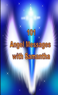 101 Angel Messages by Scott, Samantha