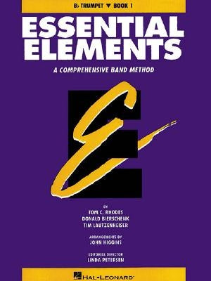 Essential Elements, Book 1: Trumpet: A Comprehensive Band Method by Rhodes, Tom C.