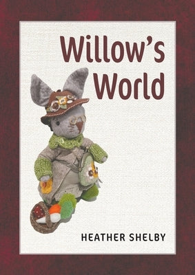 Willow's World by Shelby, Heather