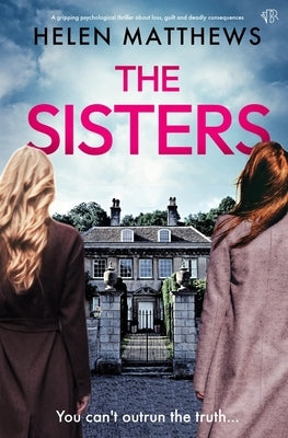 The Sisters by Matthews, Helen