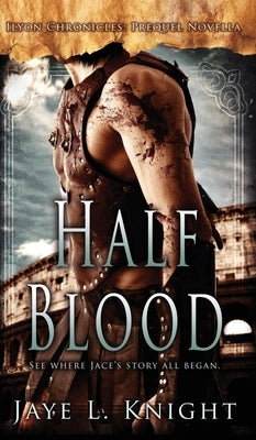 Half-Blood by Knight, Jaye L.