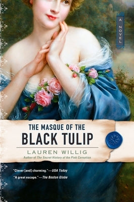 The Masque of the Black Tulip by Willig, Lauren